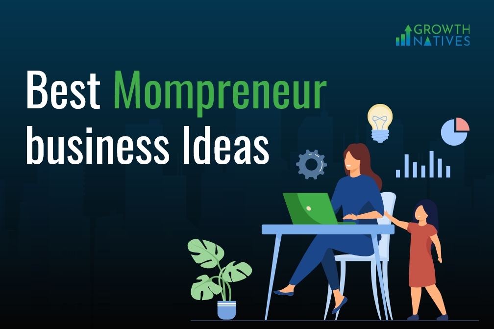 Mompreneur business Ideas