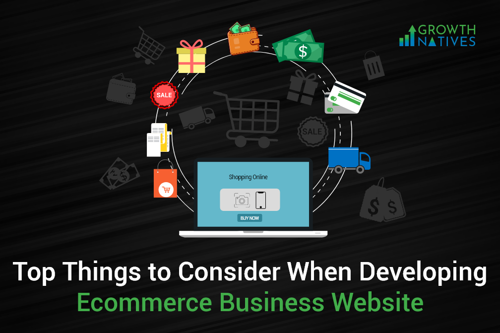 Top Things To Consider When Developing Ecommerce Website For Your Business