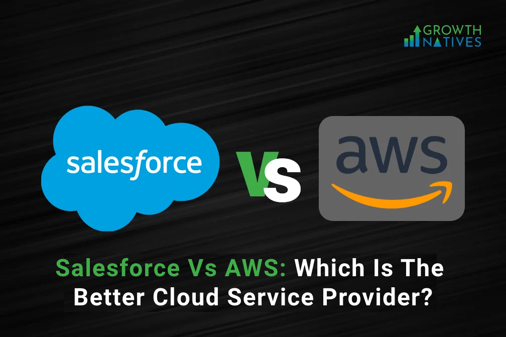 Amazon AWS Vs Salesforce Platform: Which Is the Better Cloud Service Provider?