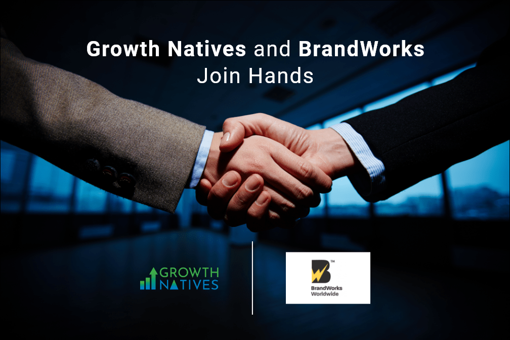 Growth Natives and BrandWorks Join Hands