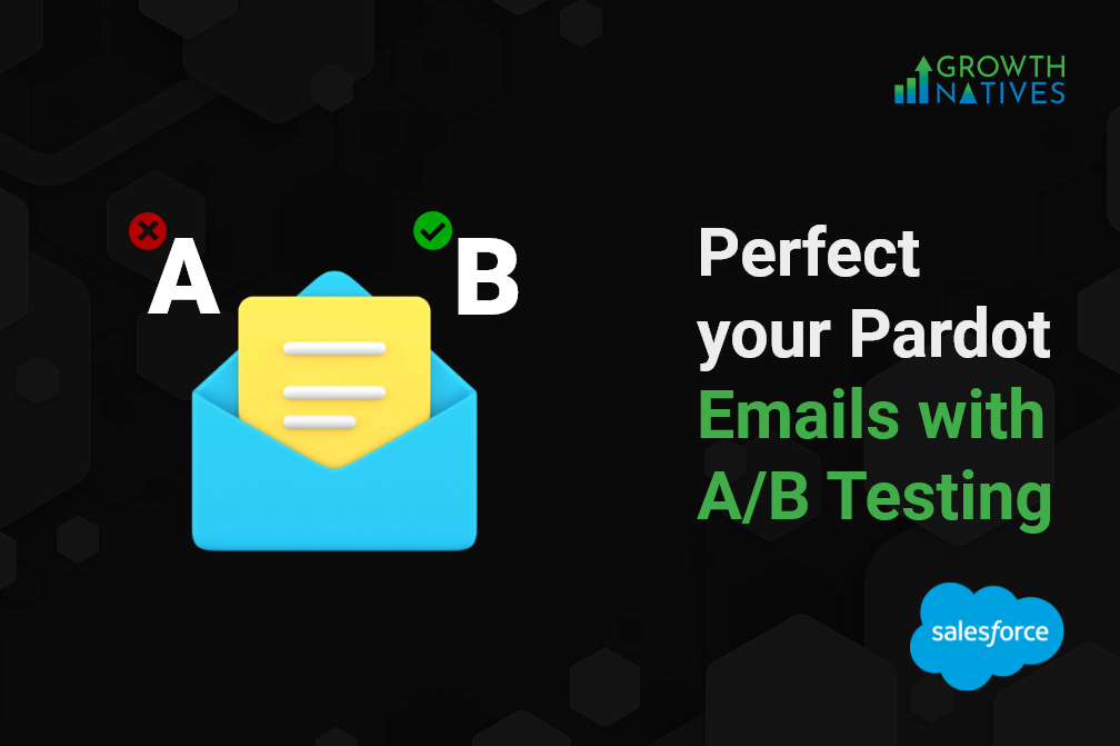 How A/B Testing Can Help Perfect Your Pardot Emails