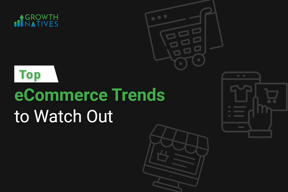 A banner image Of Top eCommerce Trends to watch Out