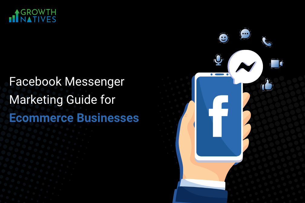 Facebook Messenger Marketing Guide for Ecommerce Businesses