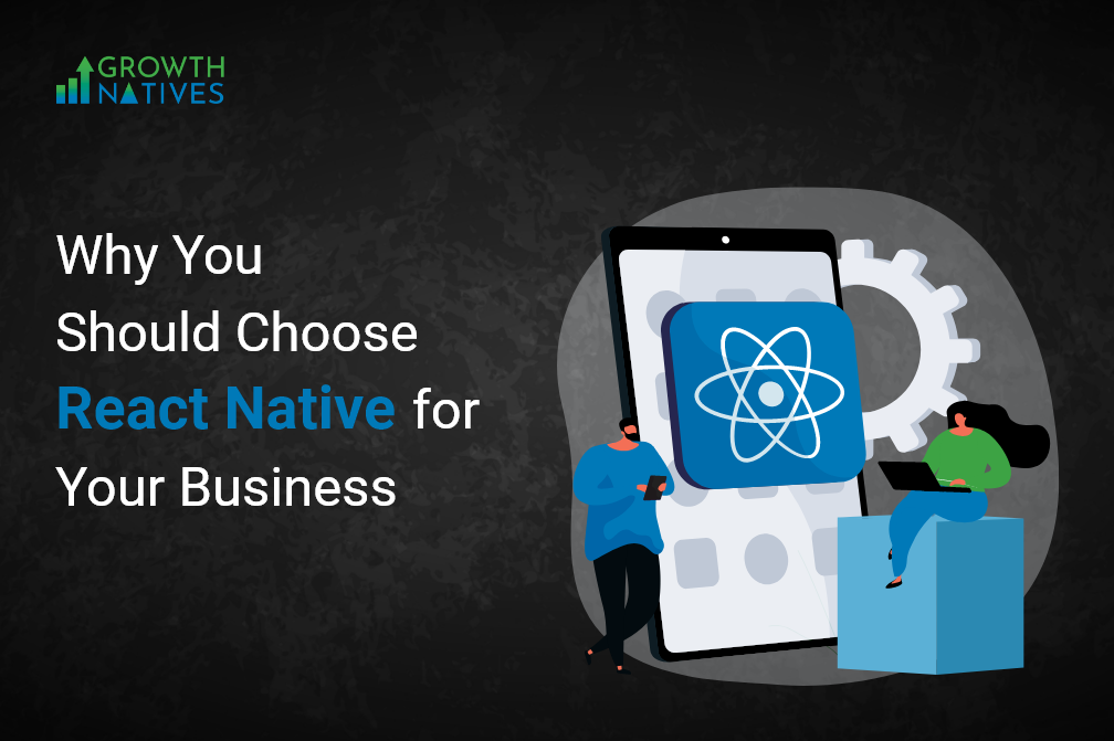 A banner image of Why Should Choose React Native For Your Business