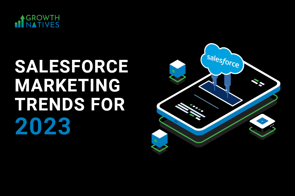 Top 7 Salesforce Marketing Trends for 2023