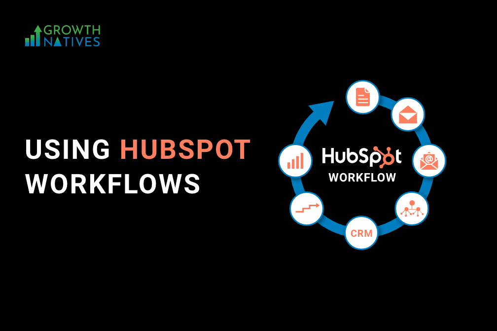 HubSpot Workflows: Essential Features and Functionalities