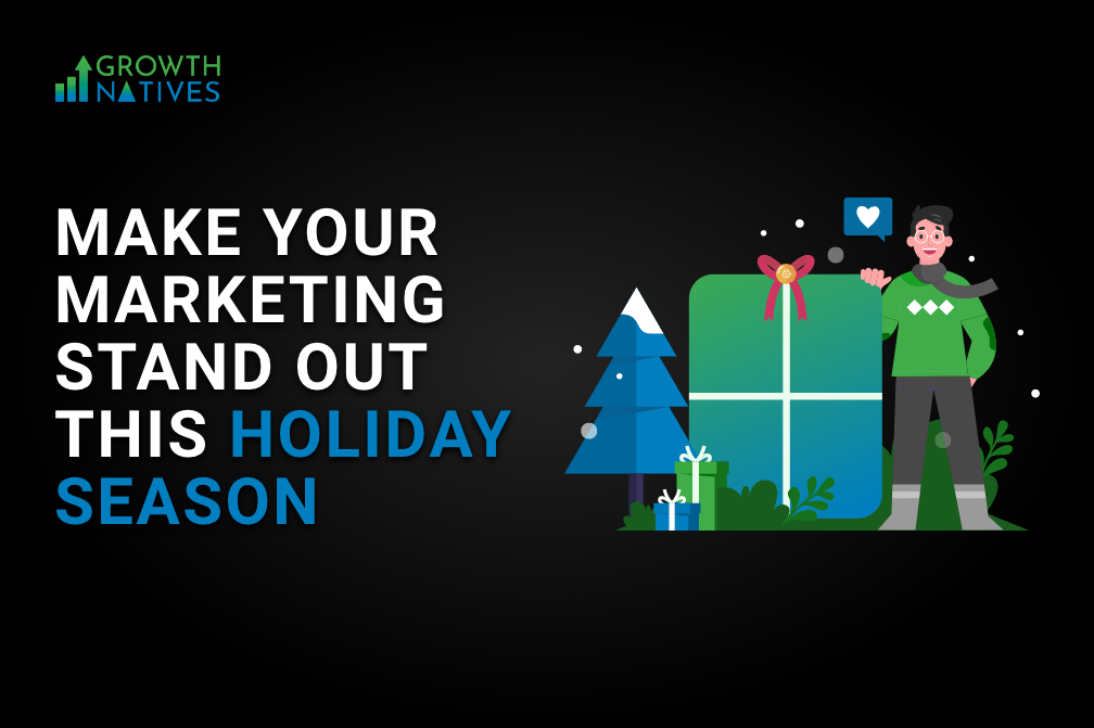 Make Your Marketing Stand Out This Holiday Season 2022