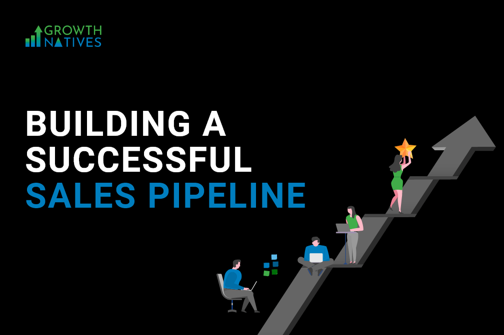 From Lead Generation to Closed Deals: Building a Successful Sales Pipeline